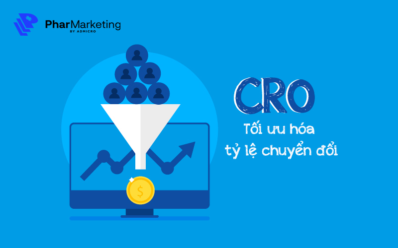 Tối ưu tỷ lệ chuyển đổi CRO là một cách để cải thiện CAC